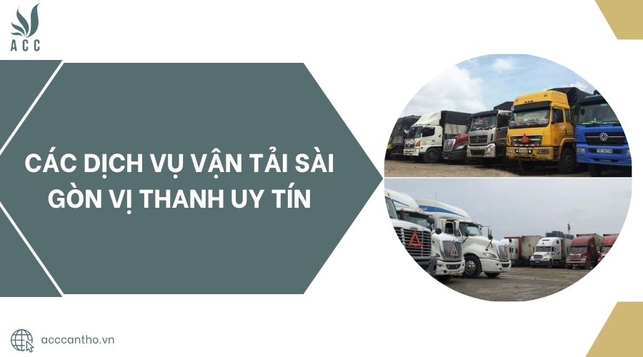 Các fv888 vận tải Sài Gòn Vị Thanh uy tín