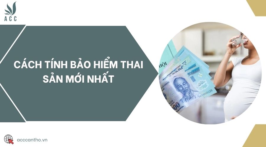 Cách tính bảo hiểm thai sản mới nhất