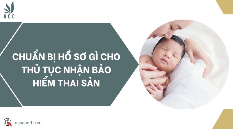 Chuẩn bị hồ sơ gì cho thủ tục nhận bảo hiểm thai sản