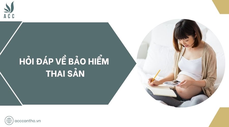 Hỏi đáp về bảo hiểm thai sản