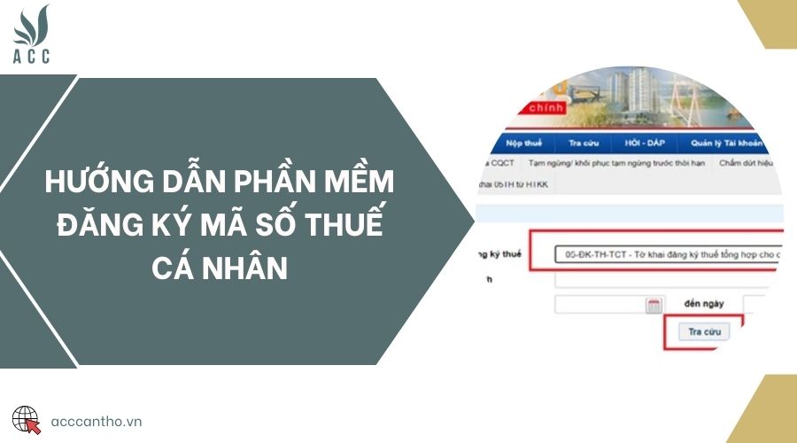 Hướng dẫn phần mềm đăng ký mã số thuế cá nhân