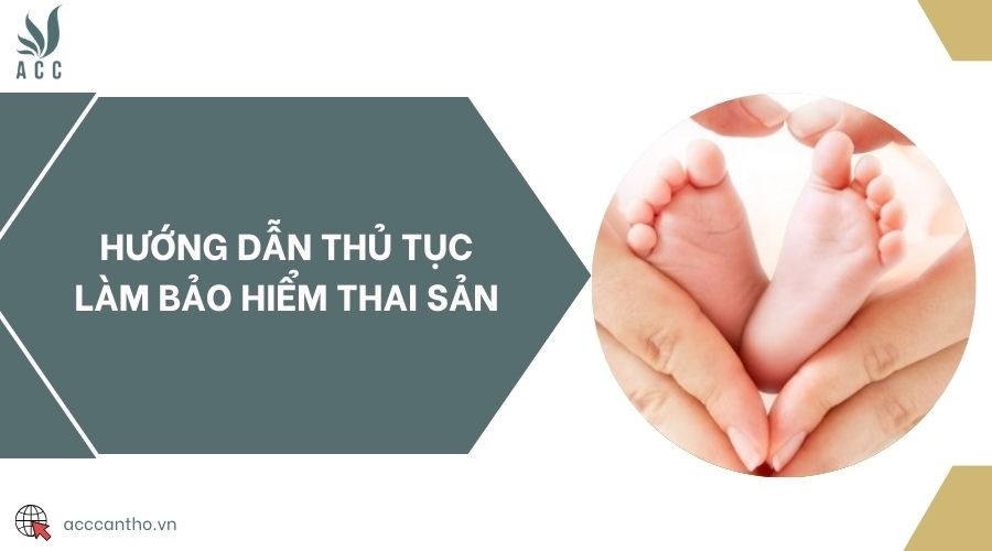 Hướng dẫn thủ tục làm bảo hiểm thai sản