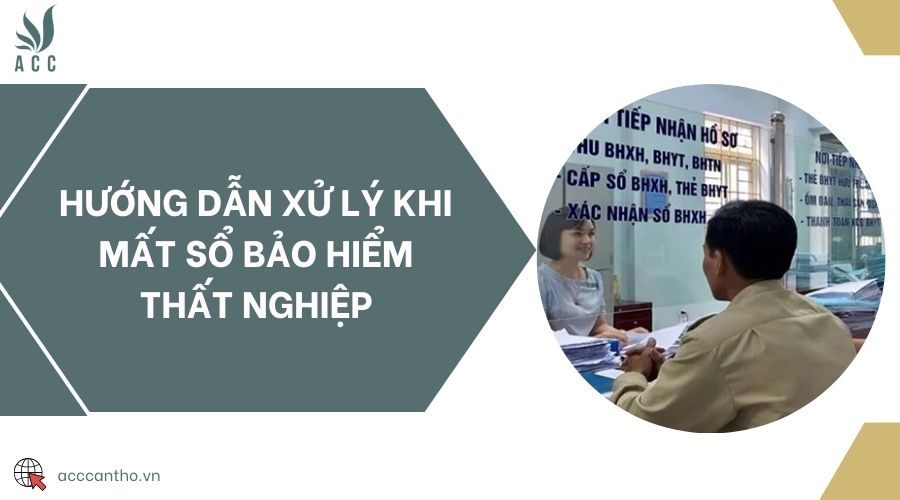 Hướng dẫn xử lý khi mất sổ bảo hiểm thất nghiệp
