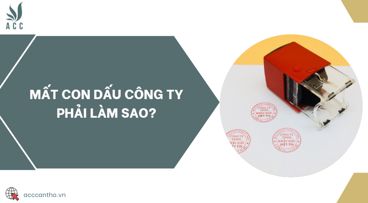 Mất con dấu công ty phải làm sao?