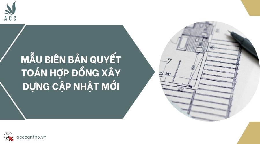 Mẫu biên bản quyết toán hợp đồng fv88 vn cập nhật mới
