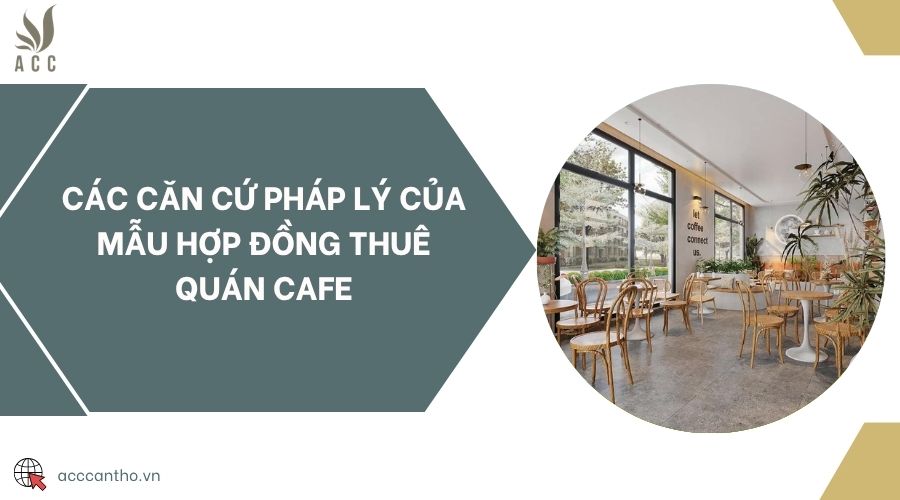 Các căn cứ fv88 nhà cái của mẫu hợp đồng thuê quán cafe