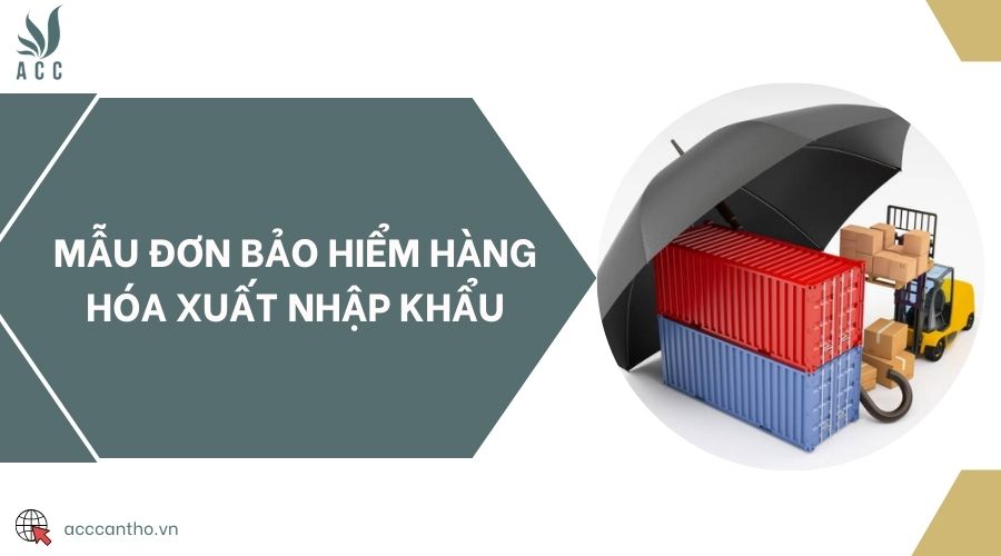 Mẫu đơn bảo hiểm hàng hóa xuất nhập khẩu