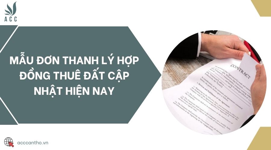 Mẫu đơn thanh lý hợp đồng thuê đất cập nhật hiện nay