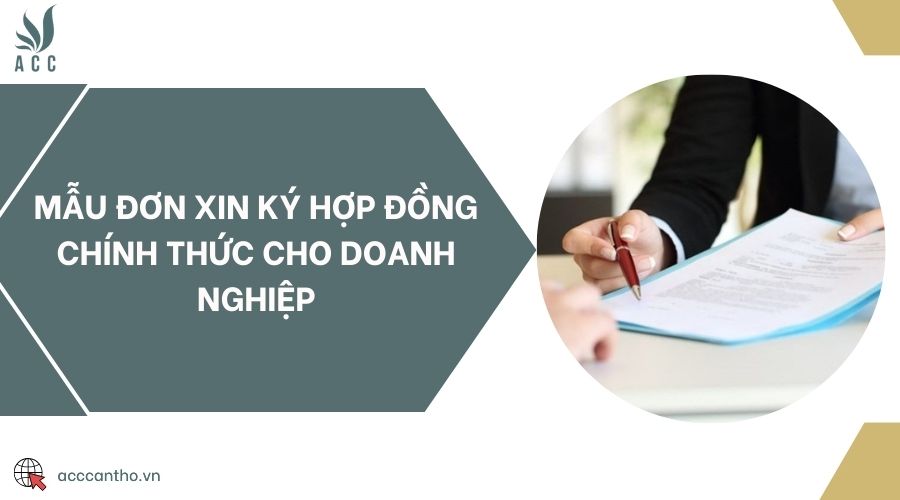 Mẫu đơn xin ký hợp đồng chính thức cho doanh nghiệp