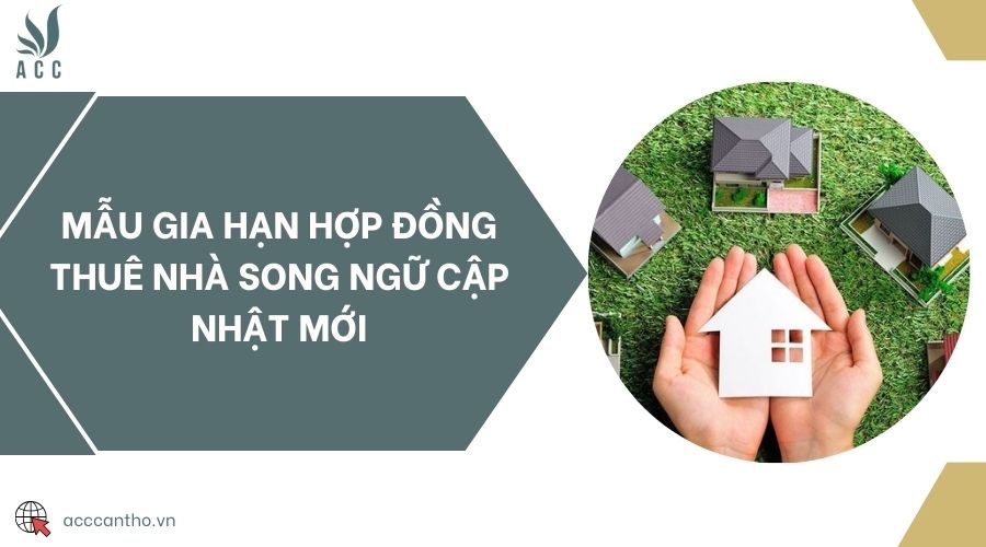 Mẫu gia hạn hợp đồng thuê nhà song ngữ cập nhật mới