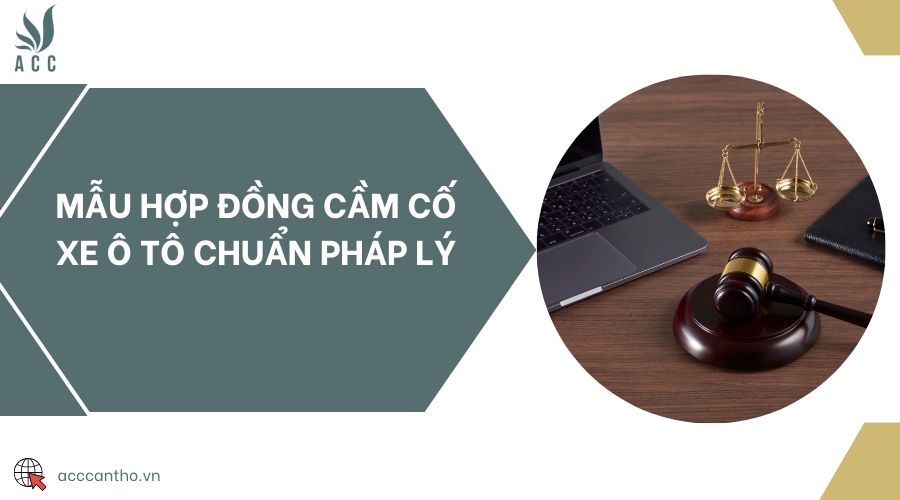 Mẫu hợp đồng cầm cố xe ô tô chuẩn fv88 nhà cái