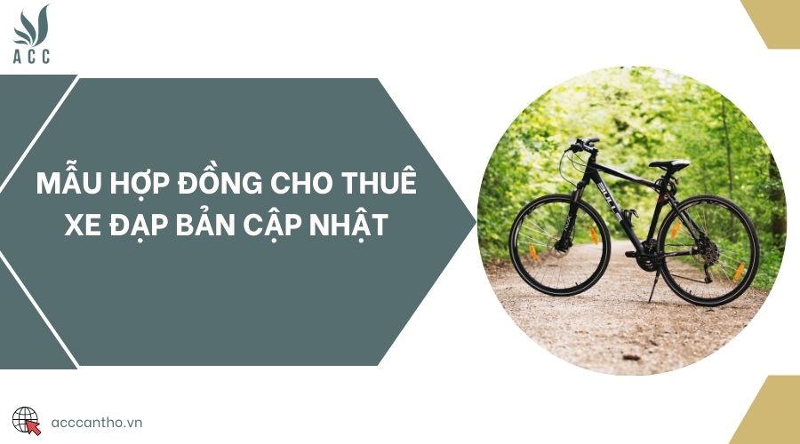 Mẫu hợp đồng cho thuê xe đạp bản cập nhật