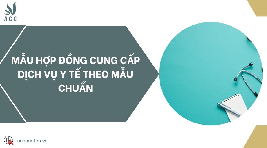 Mẫu hợp đồng cung cấp fv888 y tế theo mẫu chuẩn