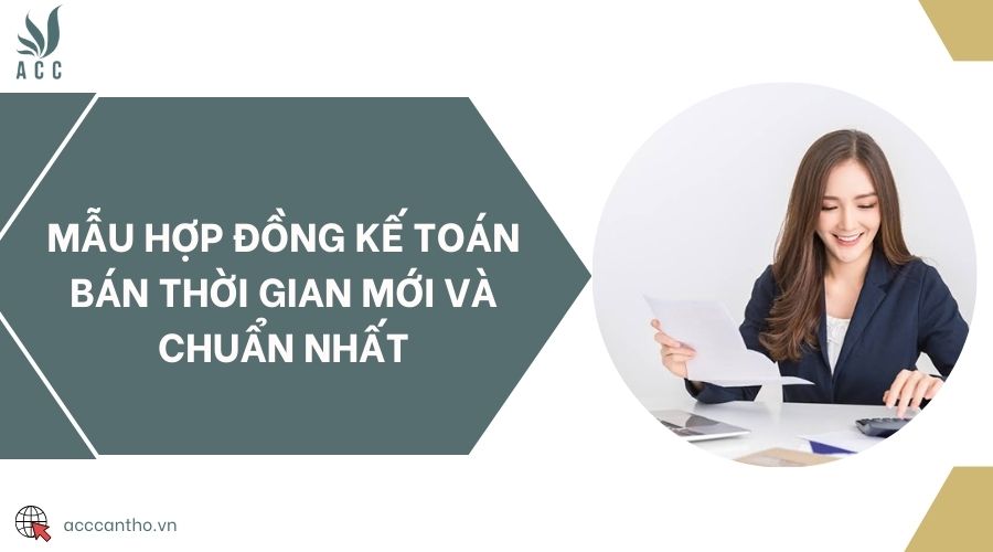 Mẫu hợp đồng kế toán bán thời gian mới và chuẩn nhất