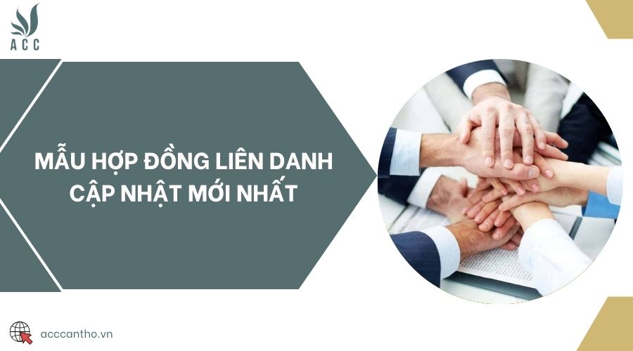 Mẫu hợp đồng liên danh cập nhật mới nhất