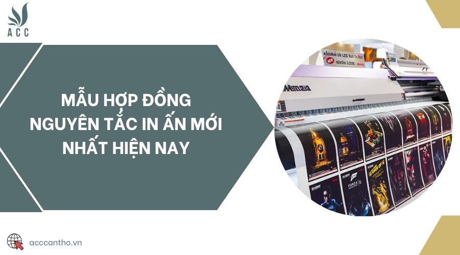 Mẫu hợp đồng nguyên tắc in ấn mới nhất hiện nay