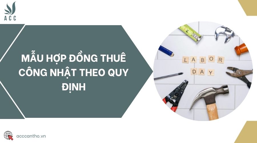Mẫu hợp đồng thuê công nhật theo quy định