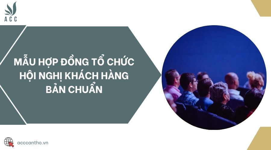 Mẫu hợp đồng tổ chức hội nghị fv88 tài xỉu bản chuẩn