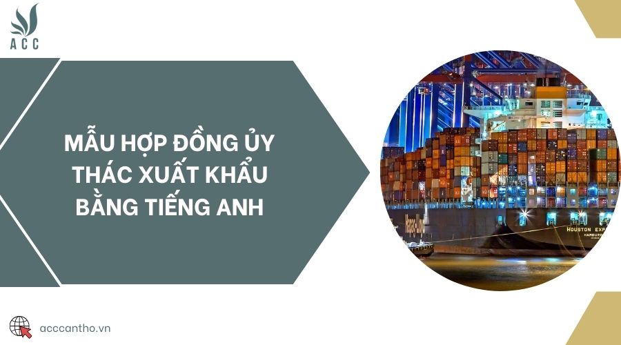 Mẫu hợp đồng ủy thác xuất khẩu bằng tiếng Anh