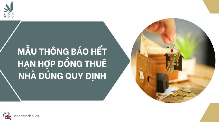 Mẫu thông báo hết hạn hợp đồng thuê nhà đúng quy định
