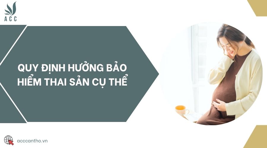 Quy định hưởng bảo hiểm thai sản cụ thể