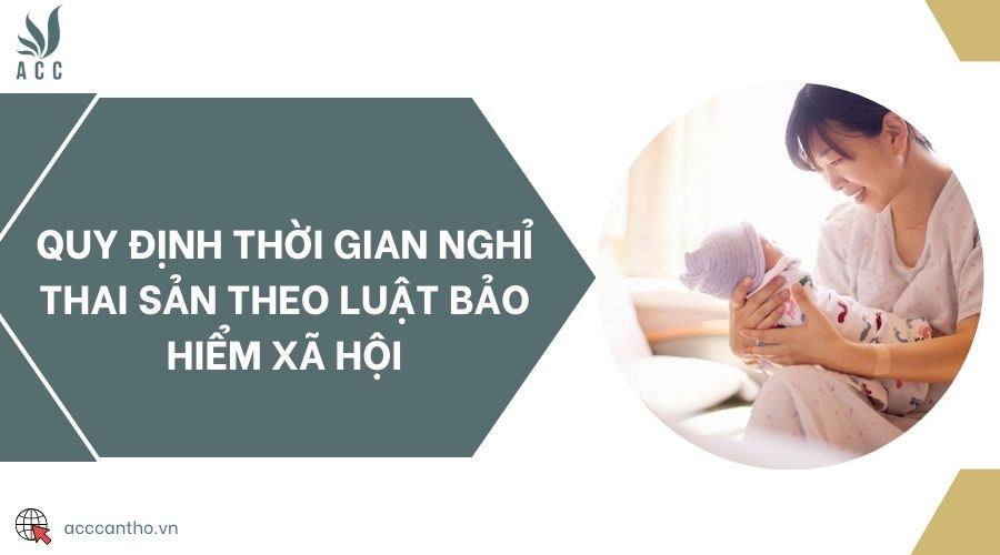 Quy định thời gian nghỉ thai sản theo luật bảo hiểm xã hội