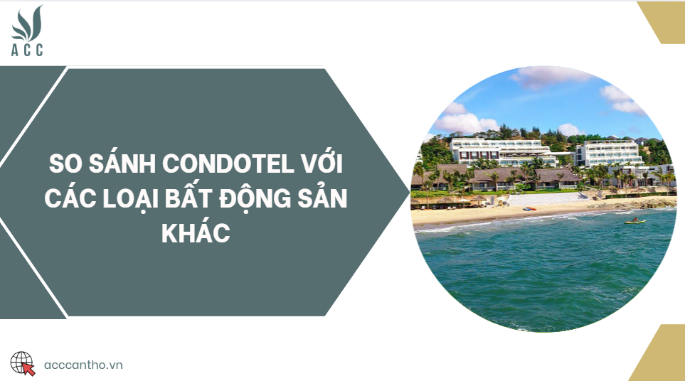 So sánh condotel với các loại bất động sản khác