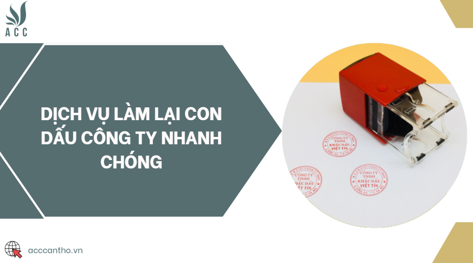 Dịch vụ làm lại con dấu công ty nhanh chóng