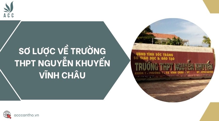 Sơ lược về Trường THPT Nguyễn Khuyến Vĩnh Châu