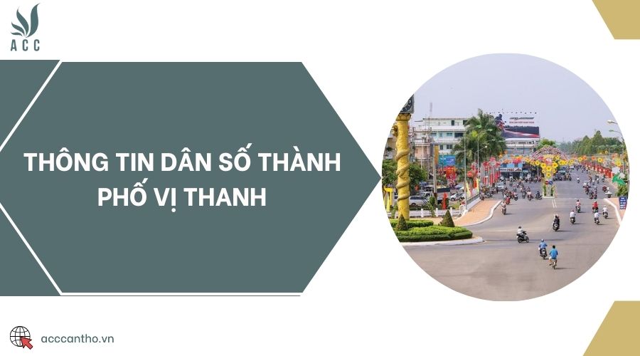 Thông tin dân số thành phố Vị Thanh