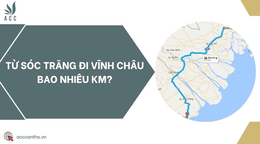 Từ Sóc Trăng đi Vĩnh Châu bao nhiêu km?