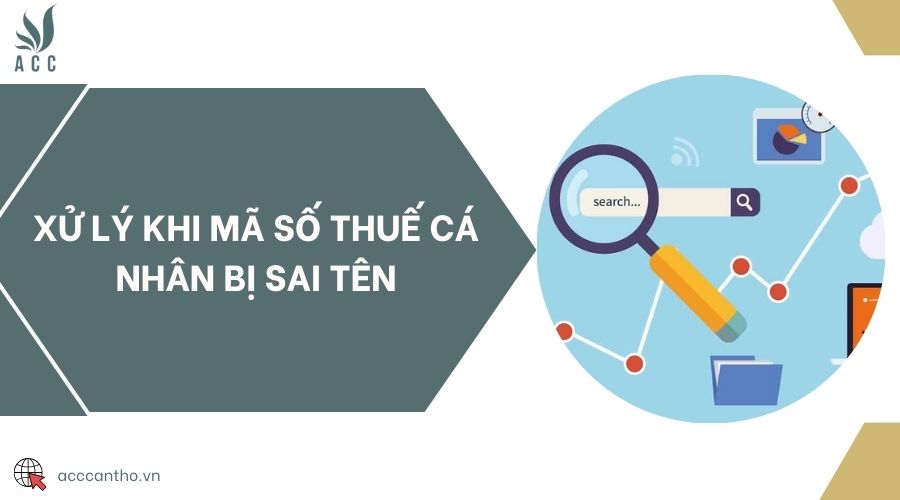 Xử lý khi mã số thuế cá nhân bị sai tên