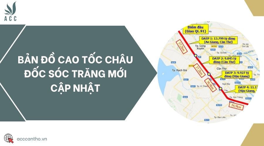 Bản đồ cao tốc Châu Đốc Sóc Trăng mới cập nhật