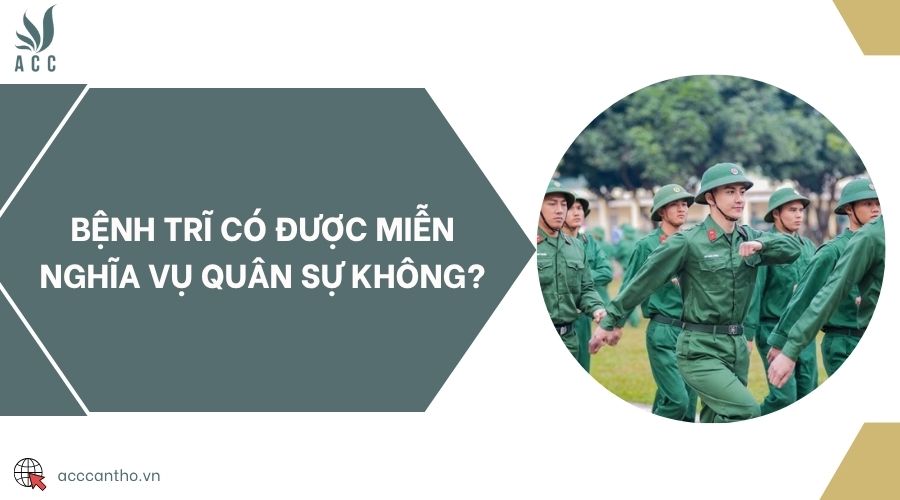 Bệnh trĩ có được miễn nghĩa vụ quân sự không?