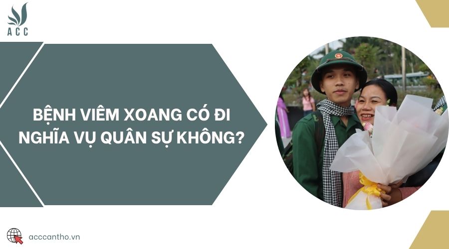 Bệnh viêm xoang có đi nghĩa vụ quân sự không?