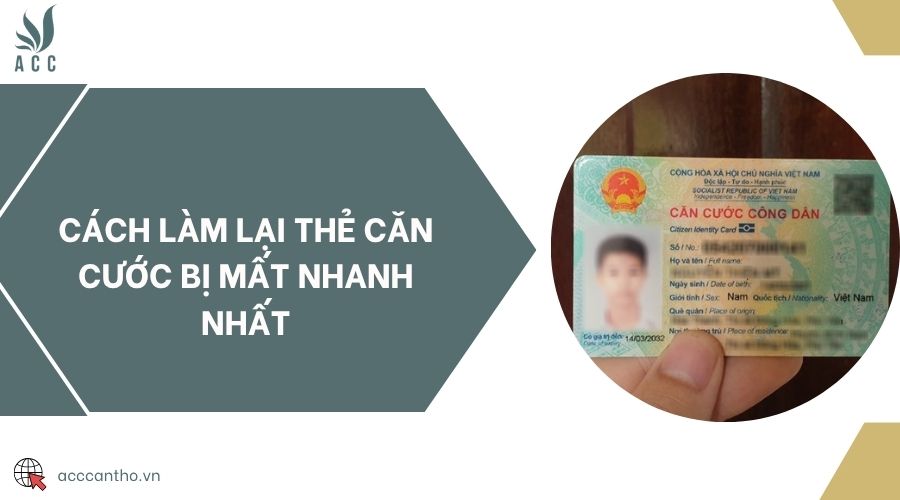 Cách làm lại thẻ căn cước bị mất nhanh nhất