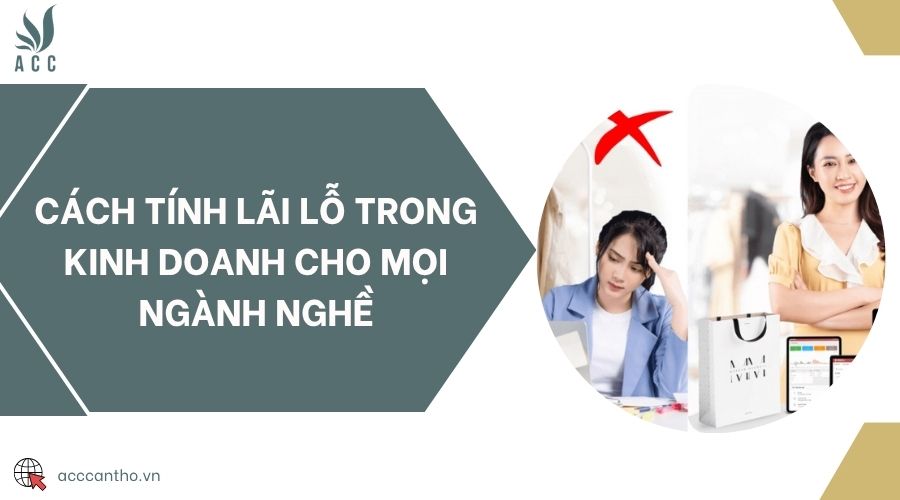 Cách tính lãi lỗ trong fv888 cho mọi ngành nghề