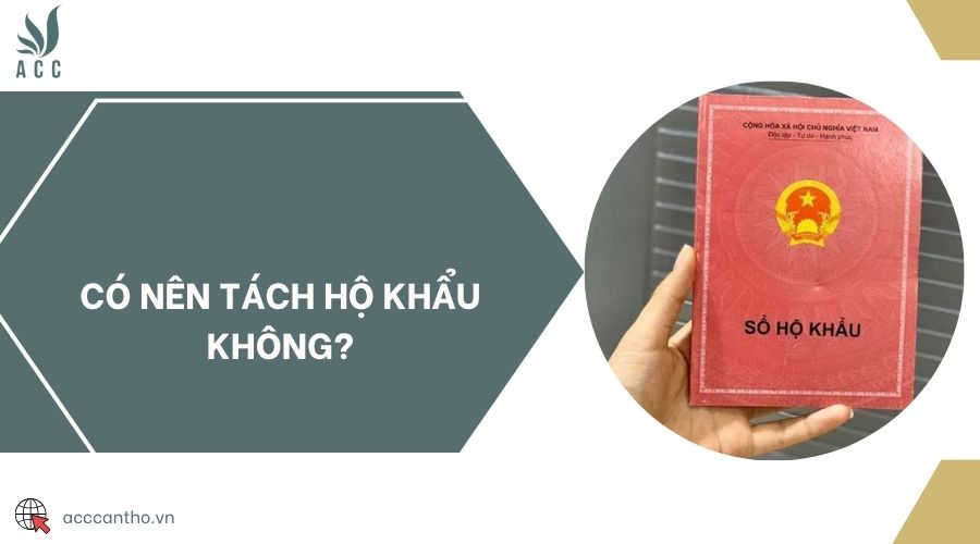 Có nên tách hộ khẩu không?