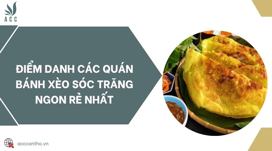 Điểm danh các quán bánh xèo Sóc Trăng ngon rẻ nhất