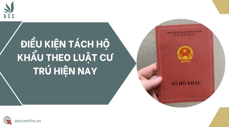 Điều kiện tách hộ khẩu theo Luật Cư trú hiện nay