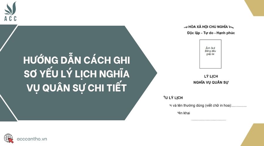 Hướng dẫn cách ghi sơ yếu lý lịch nghĩa vụ quân sự chi tiết
