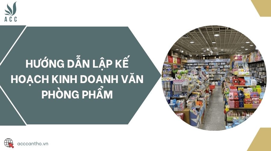 Hướng dẫn lập kế hoạch fv888 văn phòng phẩm