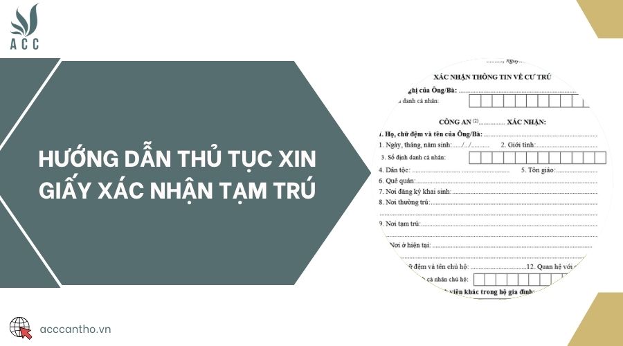 Hướng dẫn thủ tục xin Giấy xác nhận tạm trú