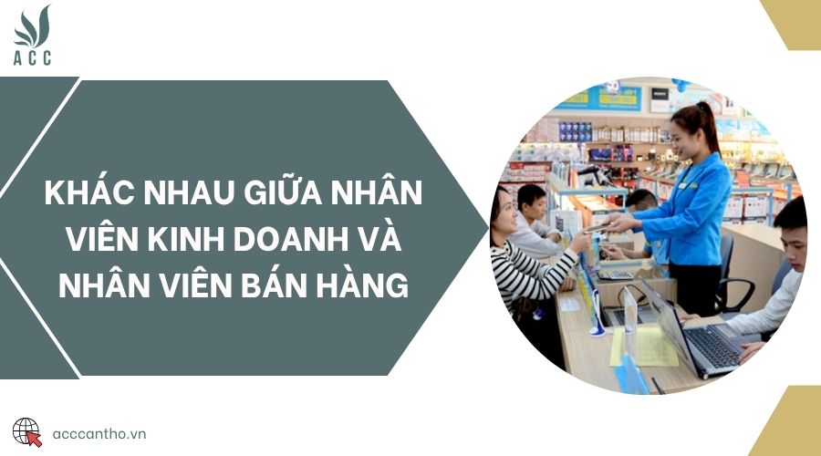 Khác nhau giữa nhân viên fv888 và nhân viên bán hàng