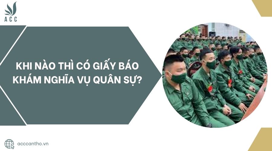Khi nào có giấy báo trúng tuyển nghĩa vụ quân sự năm nay?