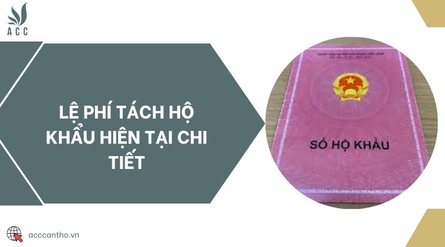Lệ phí tách hộ khẩu hiện tại chi tiết