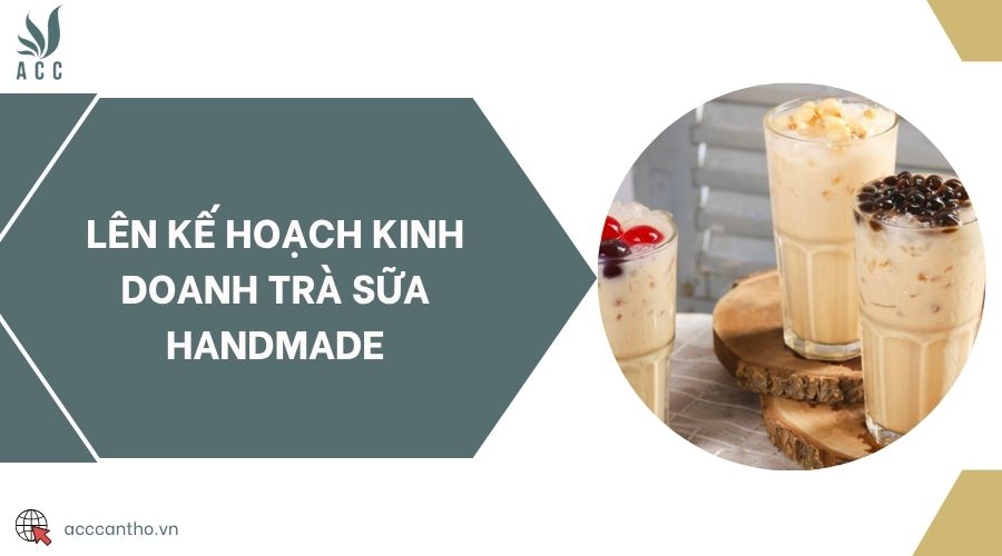 Lên kế hoạch fv888 trà sữa handmade