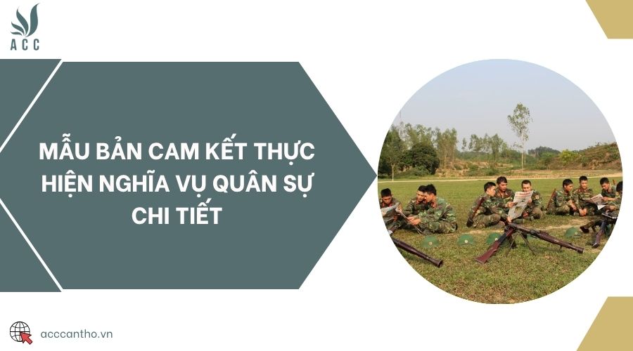 Mẫu bản cam kết thực hiện nghĩa vụ quân sự chi tiết