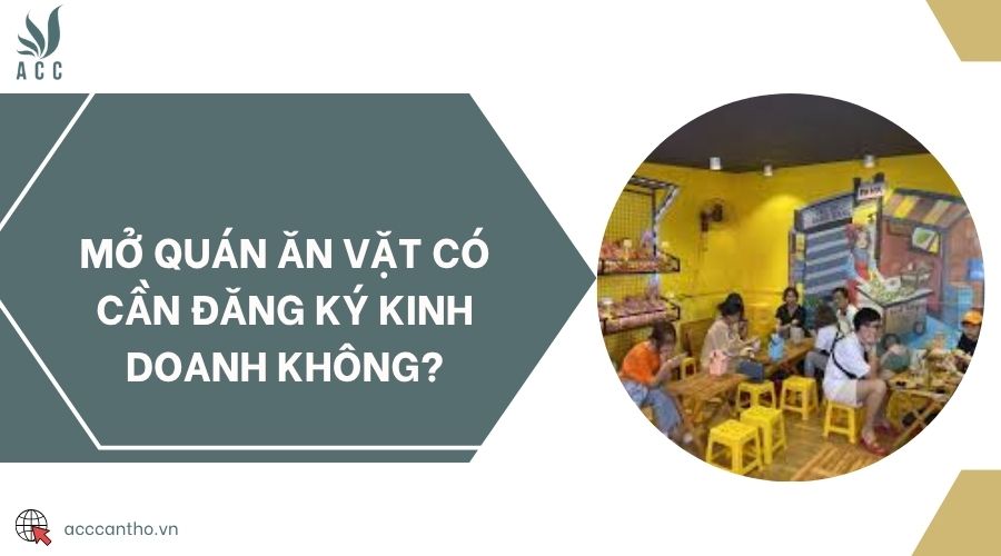 Mở quán ăn vặt có cần đăng ký fv888 không?
