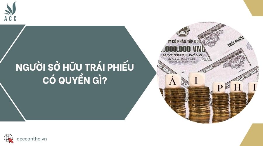 Người sở hữu trái phiếu có quyền gì?
